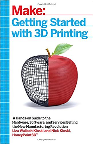 Make: getting started with 3D printing