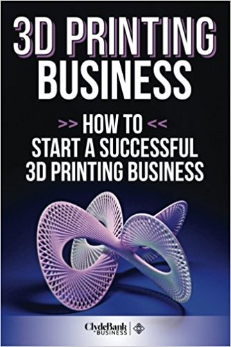 How to start a successful 3D printing business