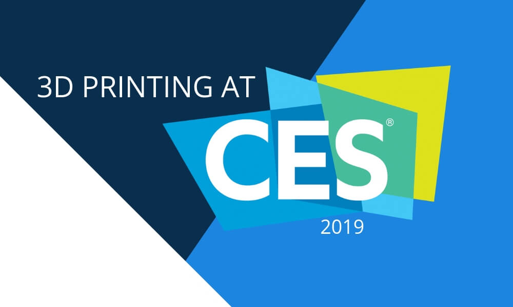 What are the 3D printing innovations of CES 2019?