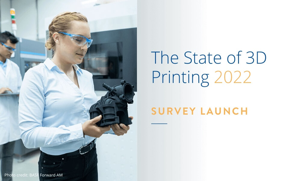 State of 3D Printing 2022: Beantworten Sie unsere Umfrage!